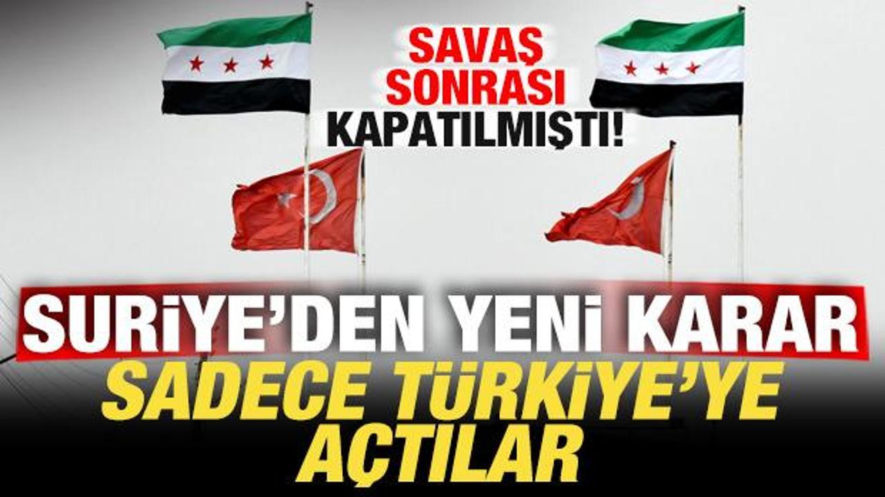 Savaş sonrası kapatılmıştı: Suriye'den son dakika kararı! Sadece Türkiye'ye açtılar