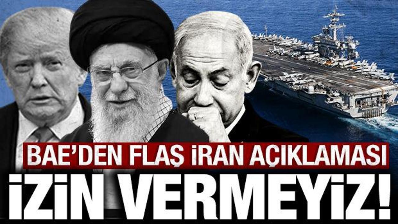 BAE'den İran açıklaması: İzin vermeyeceğiz!