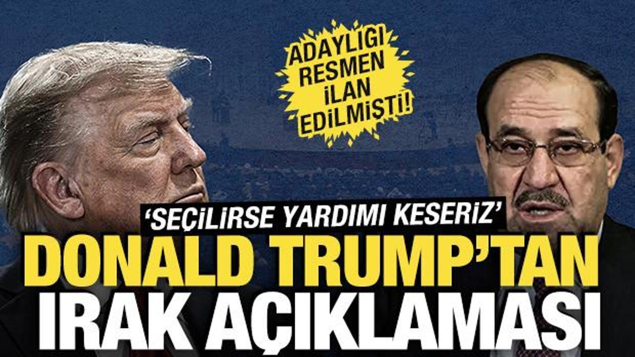 Trump'tan 'Irak' açıklaması! 'Seçilirse yardımı keseriz'