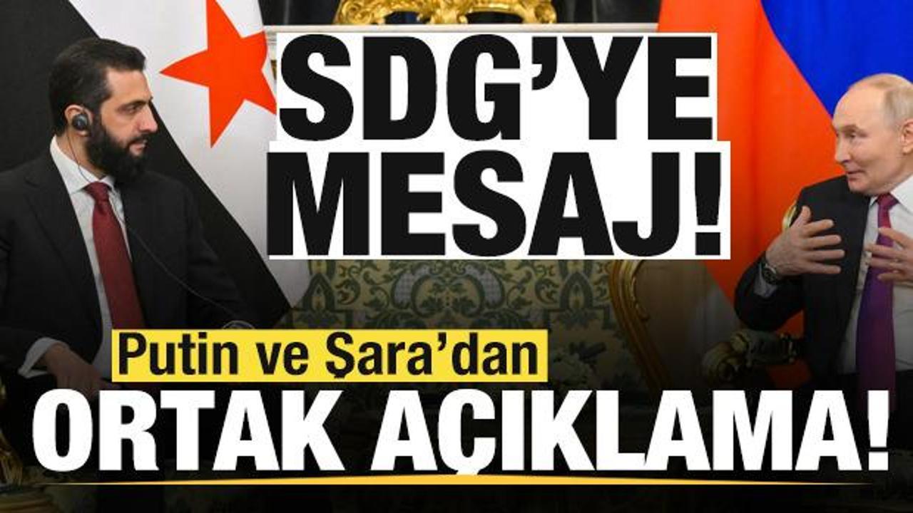 Putin ve Şara'dan son dakika Suriye açıklaması: SDG'ye mesaj!