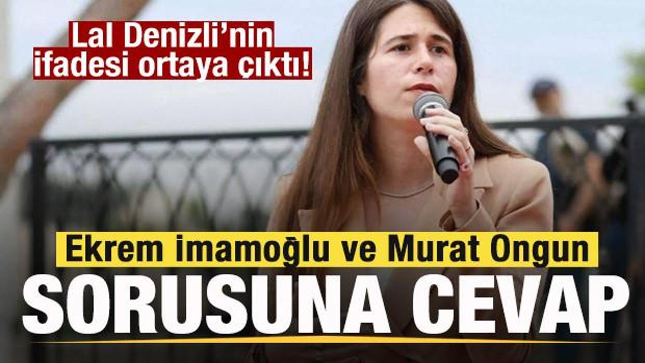 Lal Denizli’nin ifadesi ortaya çıktı! Ekrem İmamoğlu ve Murat Ongun sorusuna cevap