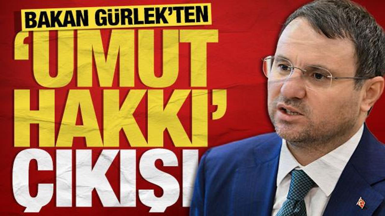 Bakan Gürlek’ten 'Umut Hakkı' açıklaması