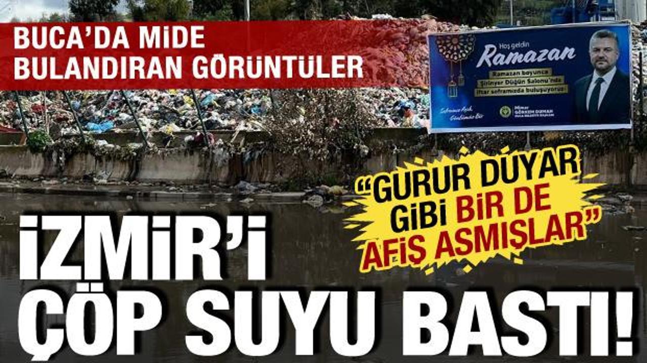 İzmir'i çöp suyu bastı: Buca halkı çileden çıktı: Bununla gurur duyuyorlar