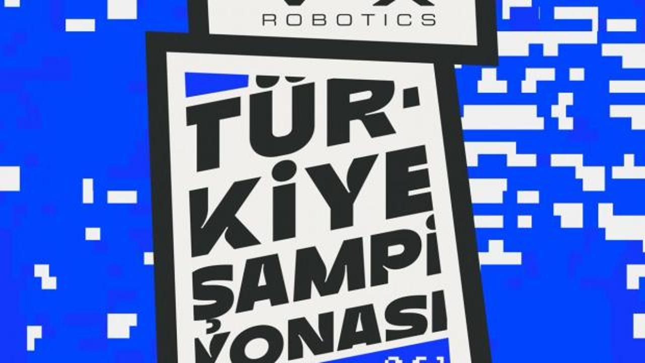 VEX Robotics Türkiye Şampiyonası 28 Şubat’ta başlıyor!