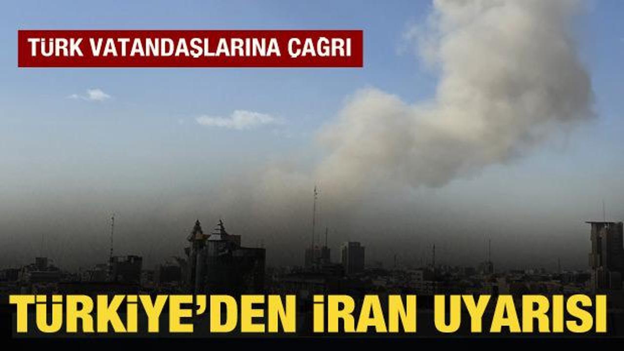 Türkiye'den İran'daki Türk vatandaşlarına uyarı