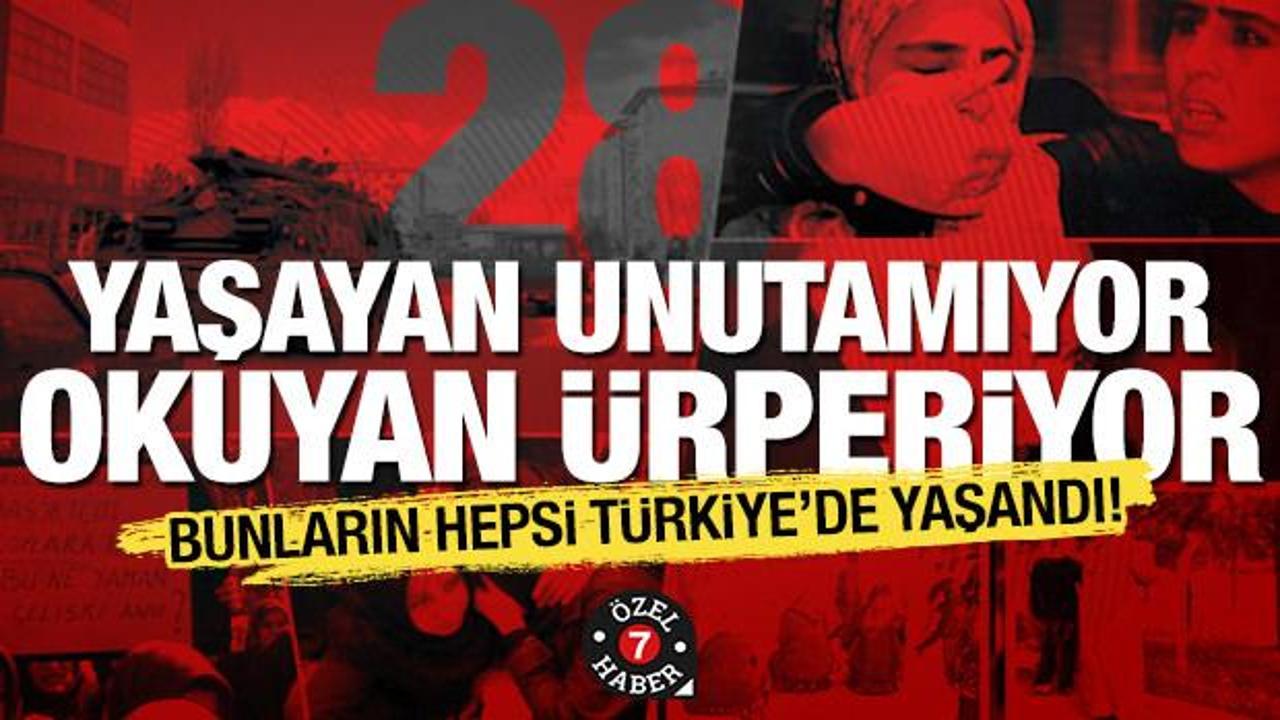28 Şubat'ın 29. yılı: Bin yıl unutulmayacak karanlık olaylar zinciri
