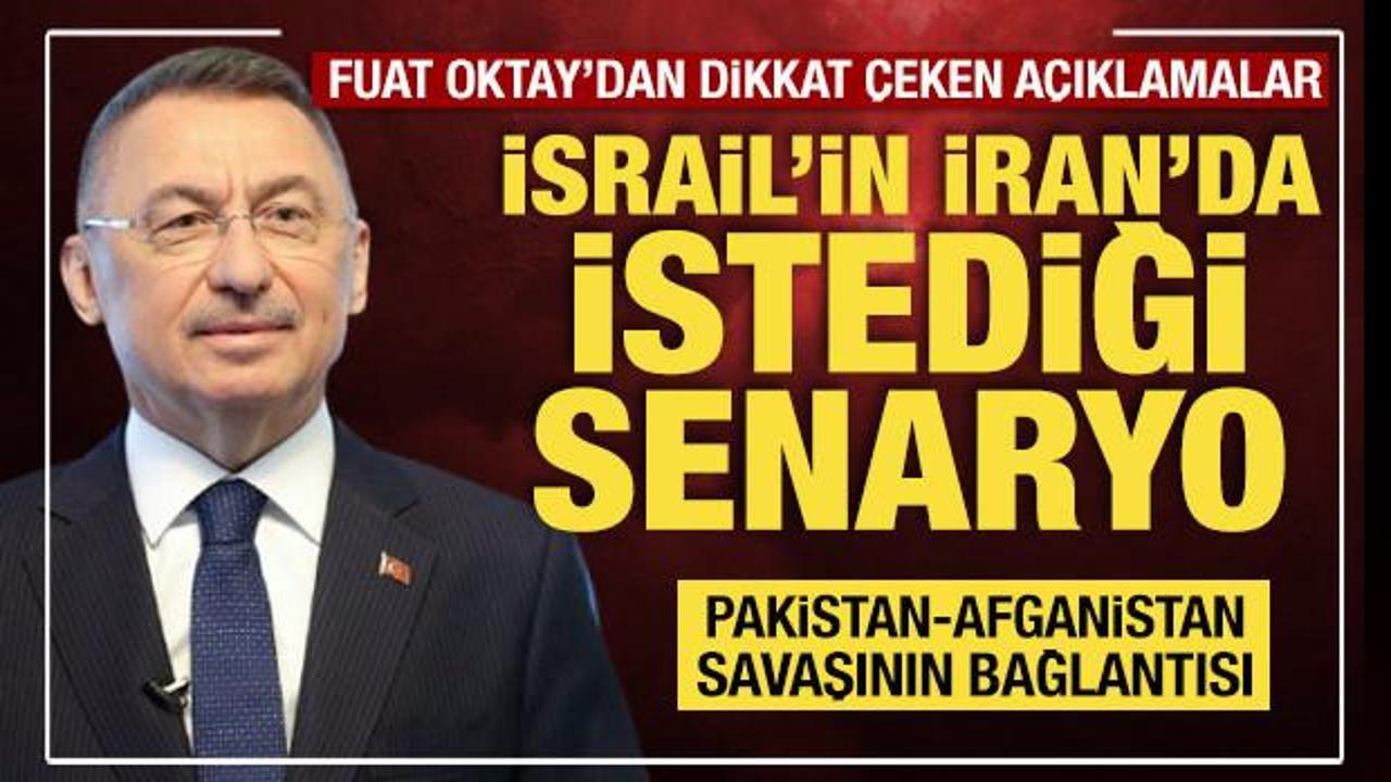 TBMM Dışişleri Komisyonu Başkanı Fuat Oktay'dan önemli açıklamalar