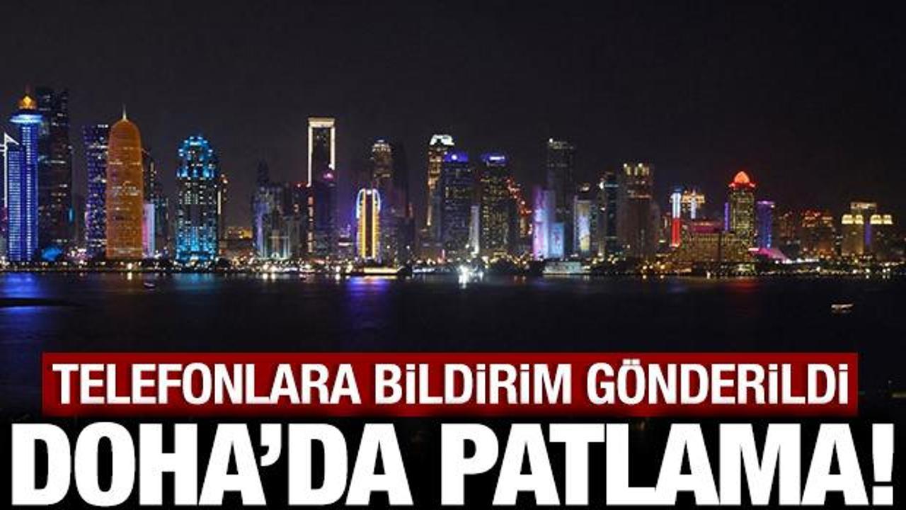 Son dakika haberi: Katar'ın başkenti Doha'da şiddetli patlama!
