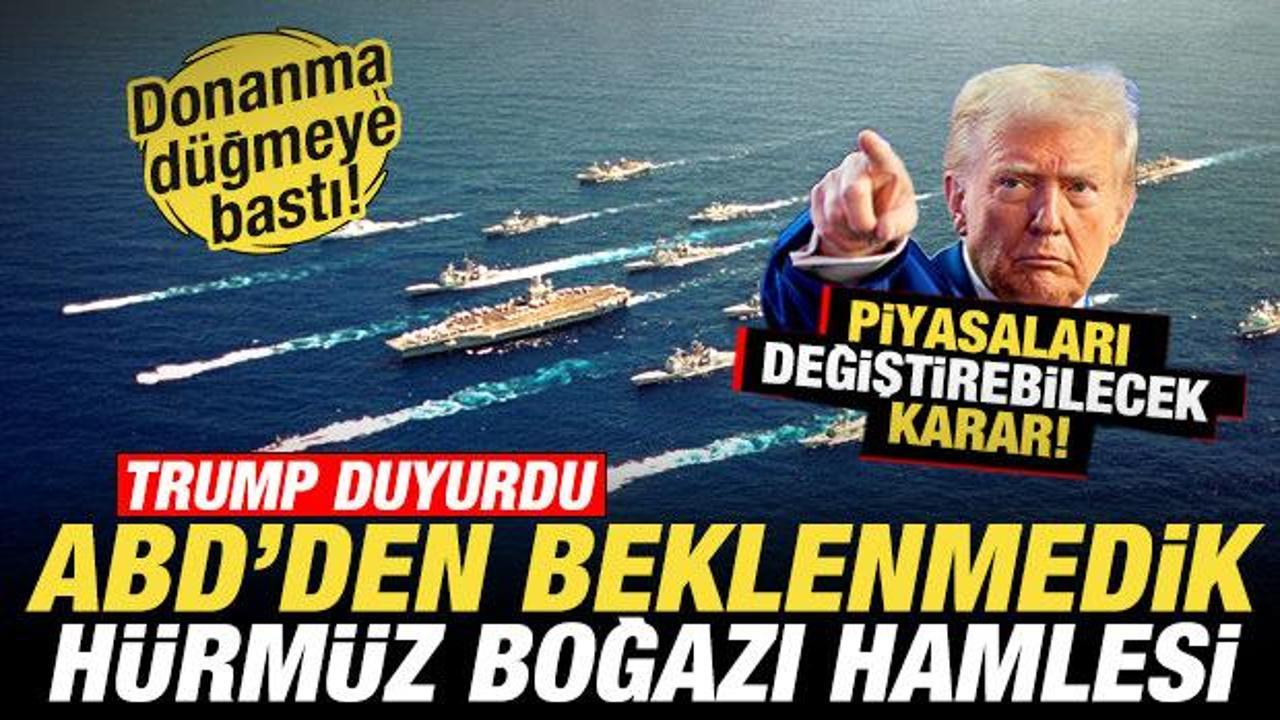 Trump'tan beklenmedik hamle! İran'a Hürmüz Boğazı resti! ABD donanması eşlik edecek