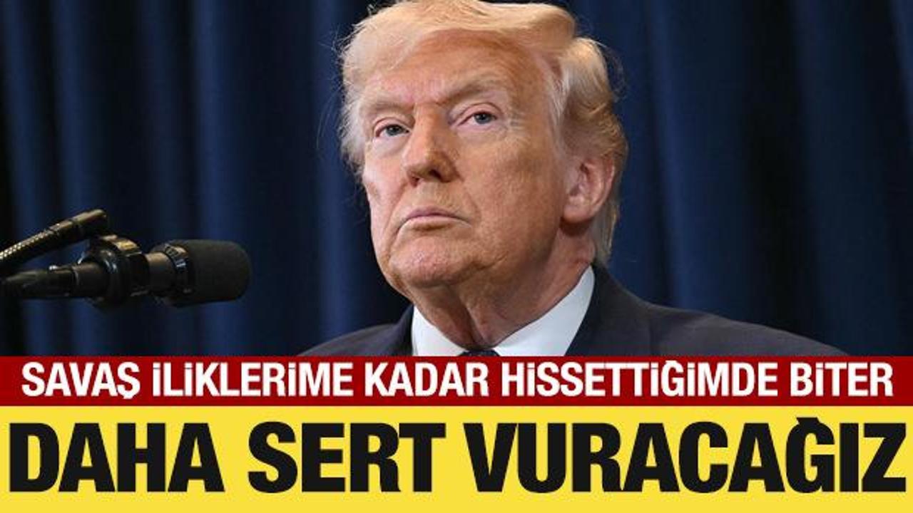 Trump'tan İran açıklaması: Daha sert vuracağız!