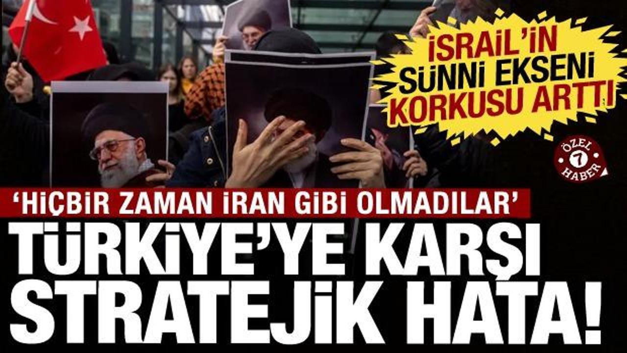 İsrail'in Türkiye'ye karşı stratejik hatası! "Türkiye hiçbir zaman İran olmadı"