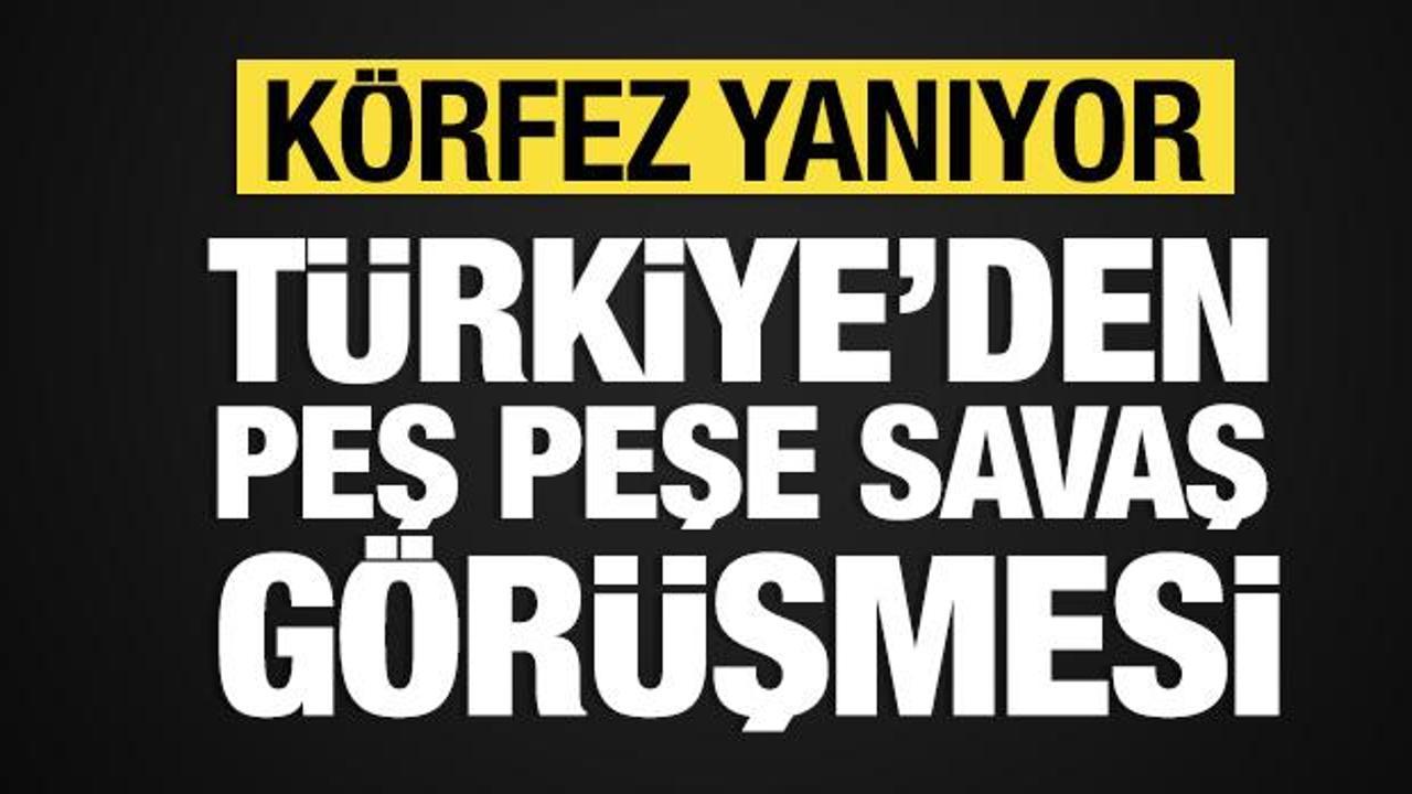 Türkiye'den peş peşe savaş görüşmeleri