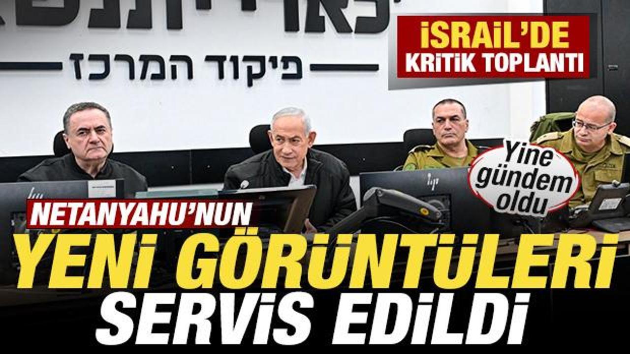 İsrail'de kritik toplantı! Netanyahu'nun yeni görüntüleri servis edildi! Yine gündem oldu
