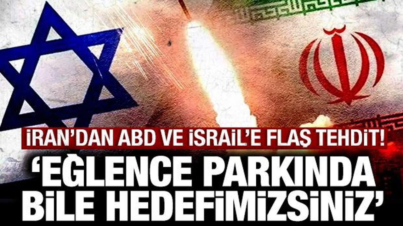 İran'dan son dakika ABD ve İsrail açıklaması: "Eğlence parkında bile hedefimizsiniz"
