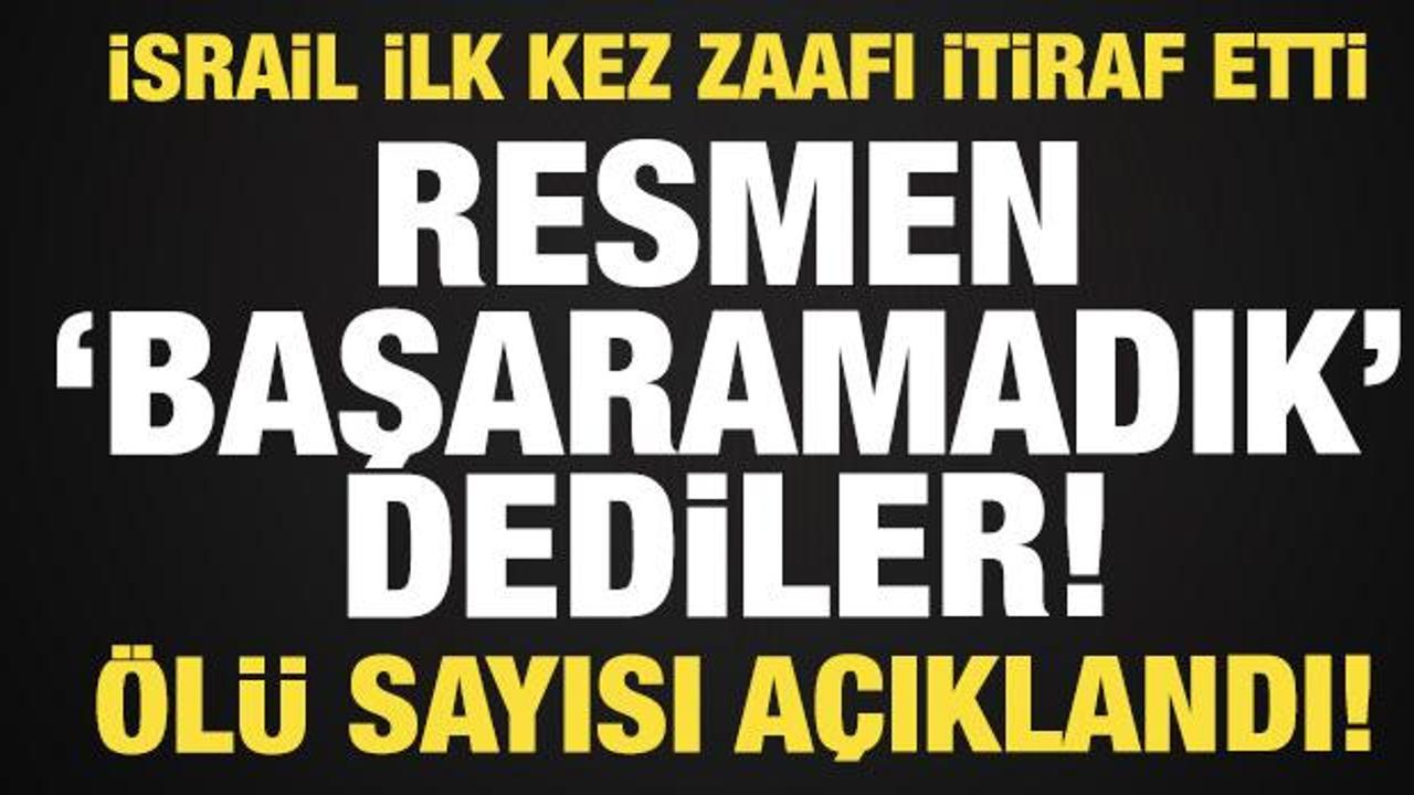 İsrail ilk kez zaafı itiraf etti: Resmen "Başaramadık" dediler! Ölü sayısı açıklandı