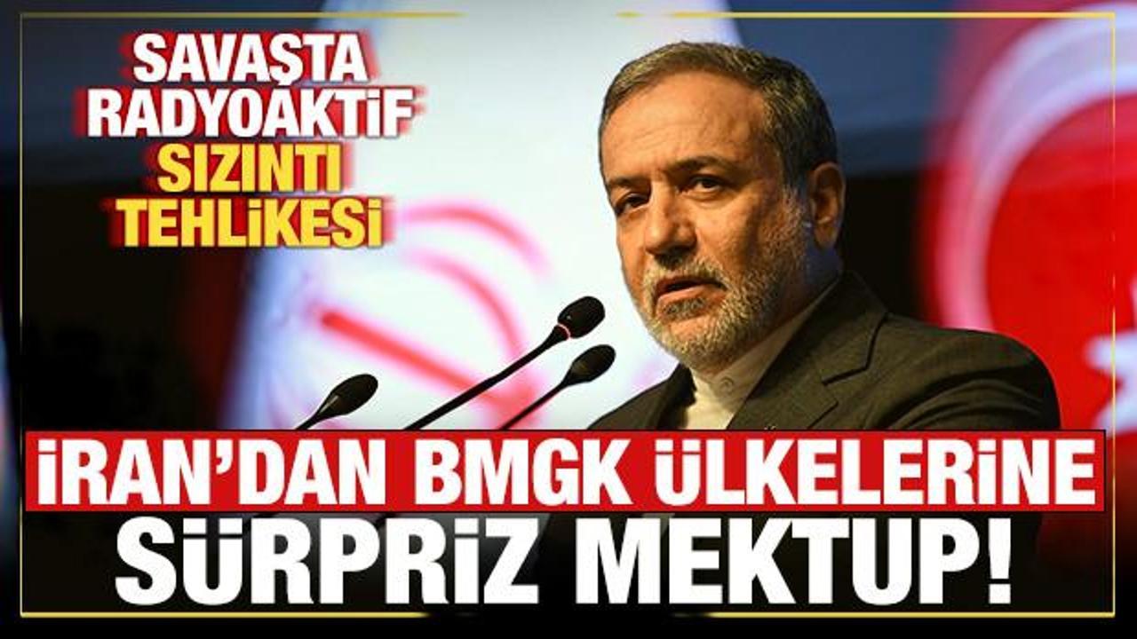 İran'dan BMGK ülkelerine beklenmedik mektup! Savaşta radyoaktif sızıntı tehlikesi