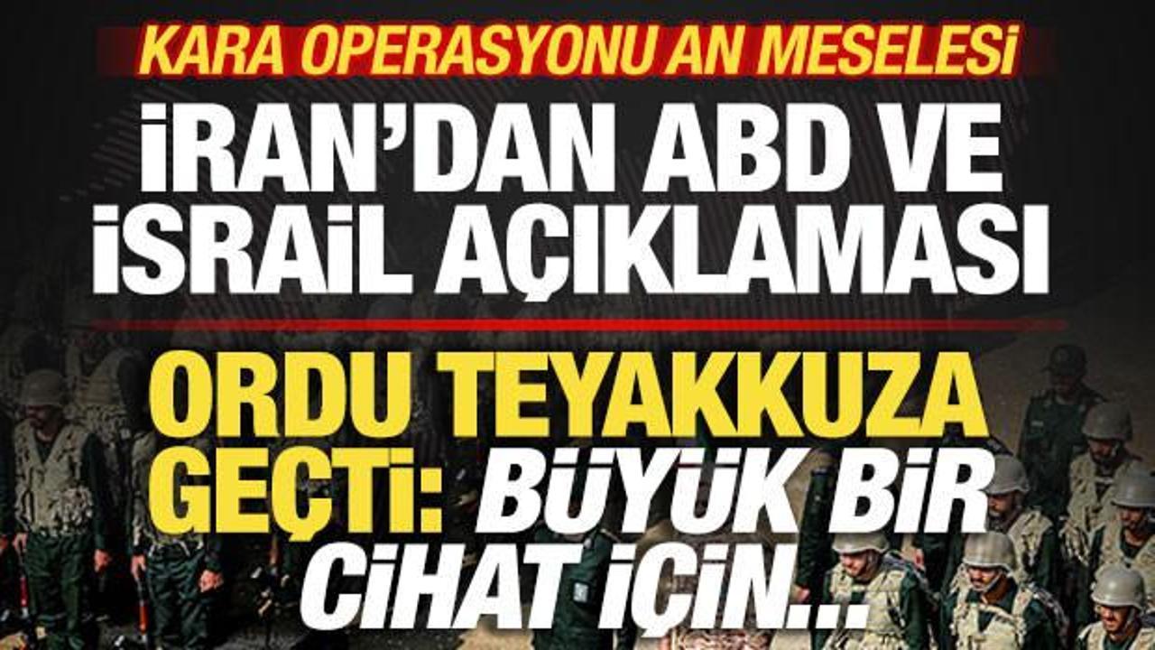 Kara operasyonu an meselesi! İran'dan son dakika açıklaması! Ordu teyakkuza geçti