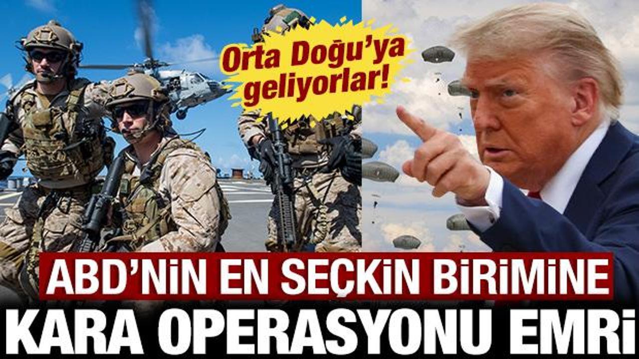 Kara operasyonu için emir verildi: ABD'nin en seçkin birimi Orta Doğu'ya geliyor!