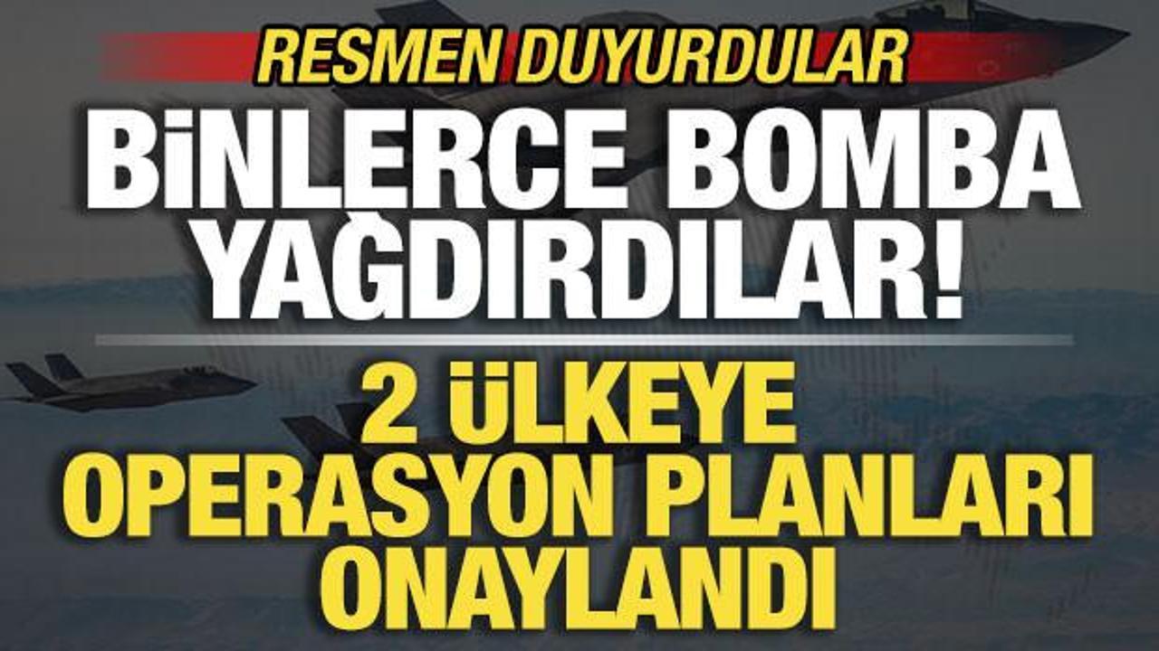 Son dakika duyurdular! 2 ülkeye operasyon planları onaylandı! Binlerce bomba yağdırdılar