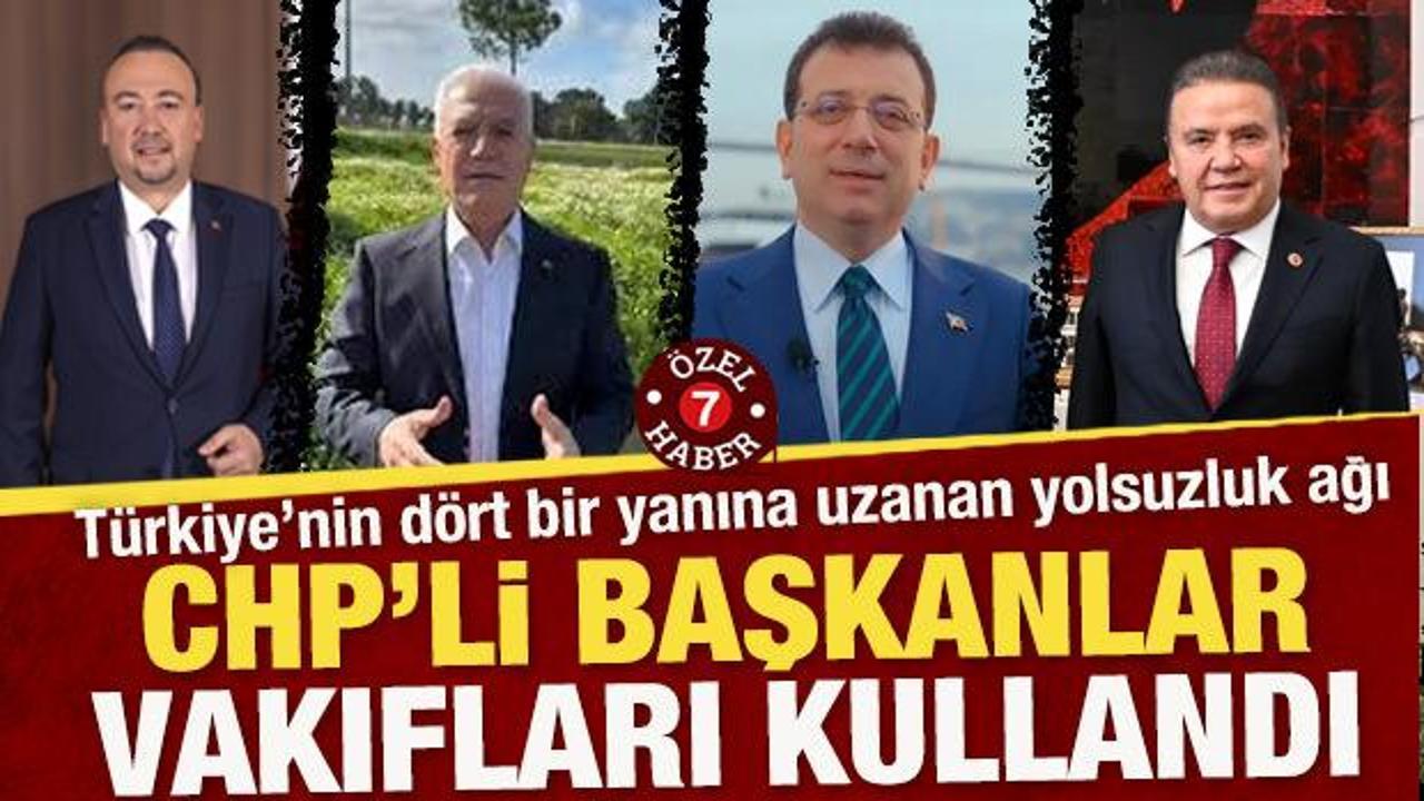 CHP’li belediyelerin “bağış” adı altında kirli rüşvet ağı: Vakıfları kullanmışlar!