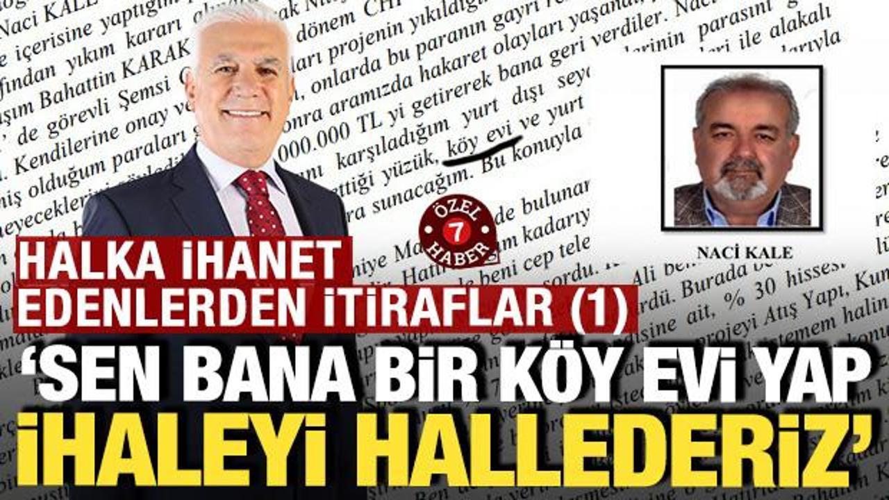'Halka ihanet edenler'den itiraflar: 'Sen bana köy evi yap ihaleyi hallederiz'
