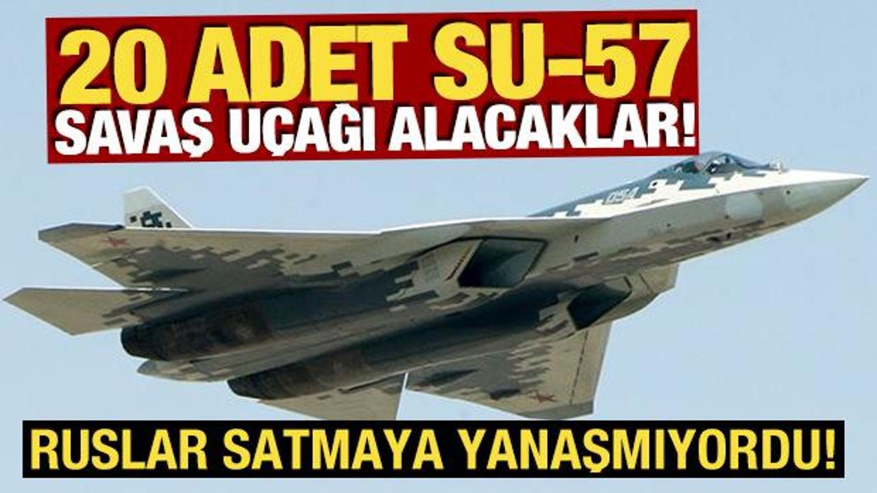 Rusya satmaya yanaşmıyordu! 20 adet Su-57 savaş uçağı alacaklar