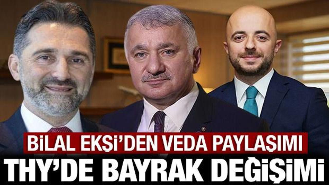 THY'de bayrak değişimi: Bilal Ekşi'den veda paylaşımı!