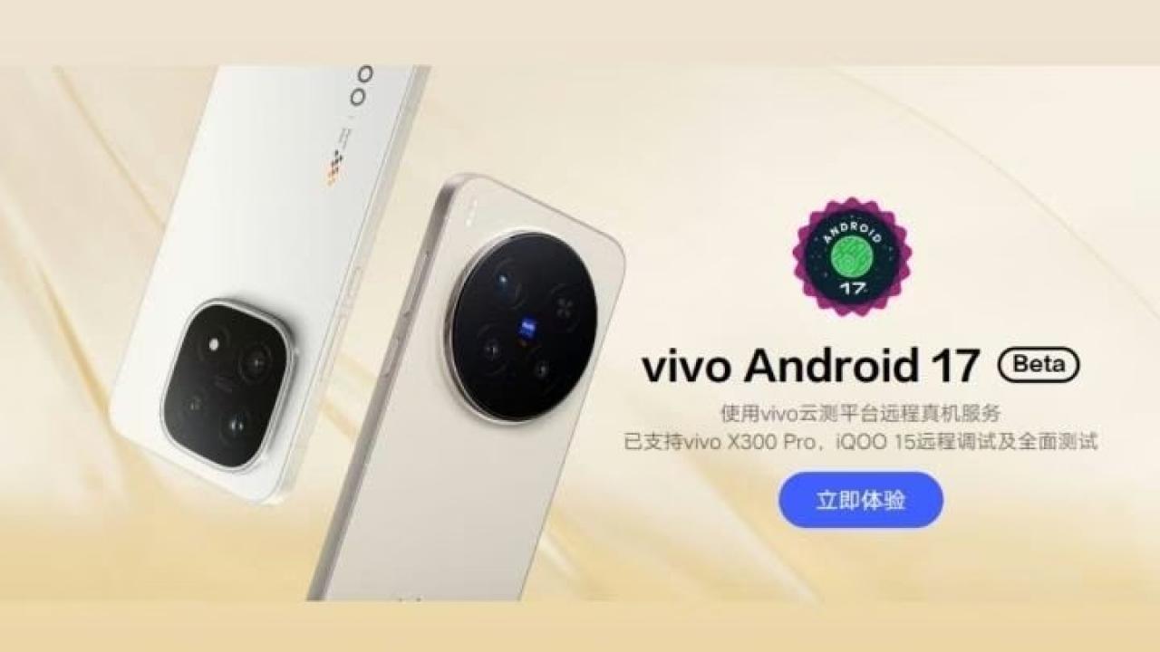 Vivo’dan Android 17 hamlesi