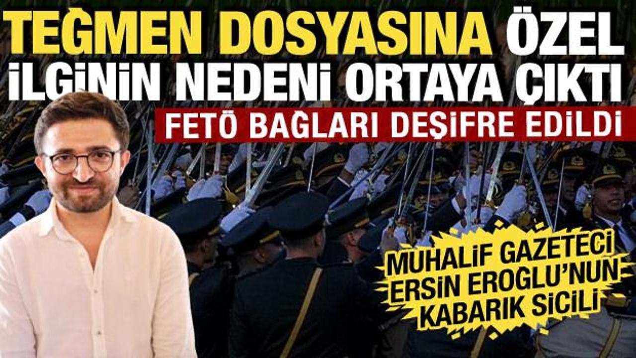 Teğmen dosyasında skandal bağlantı! Ersin Eroğlu'nun kardeşi FETÖ nedeniyle ihraç edilmiş