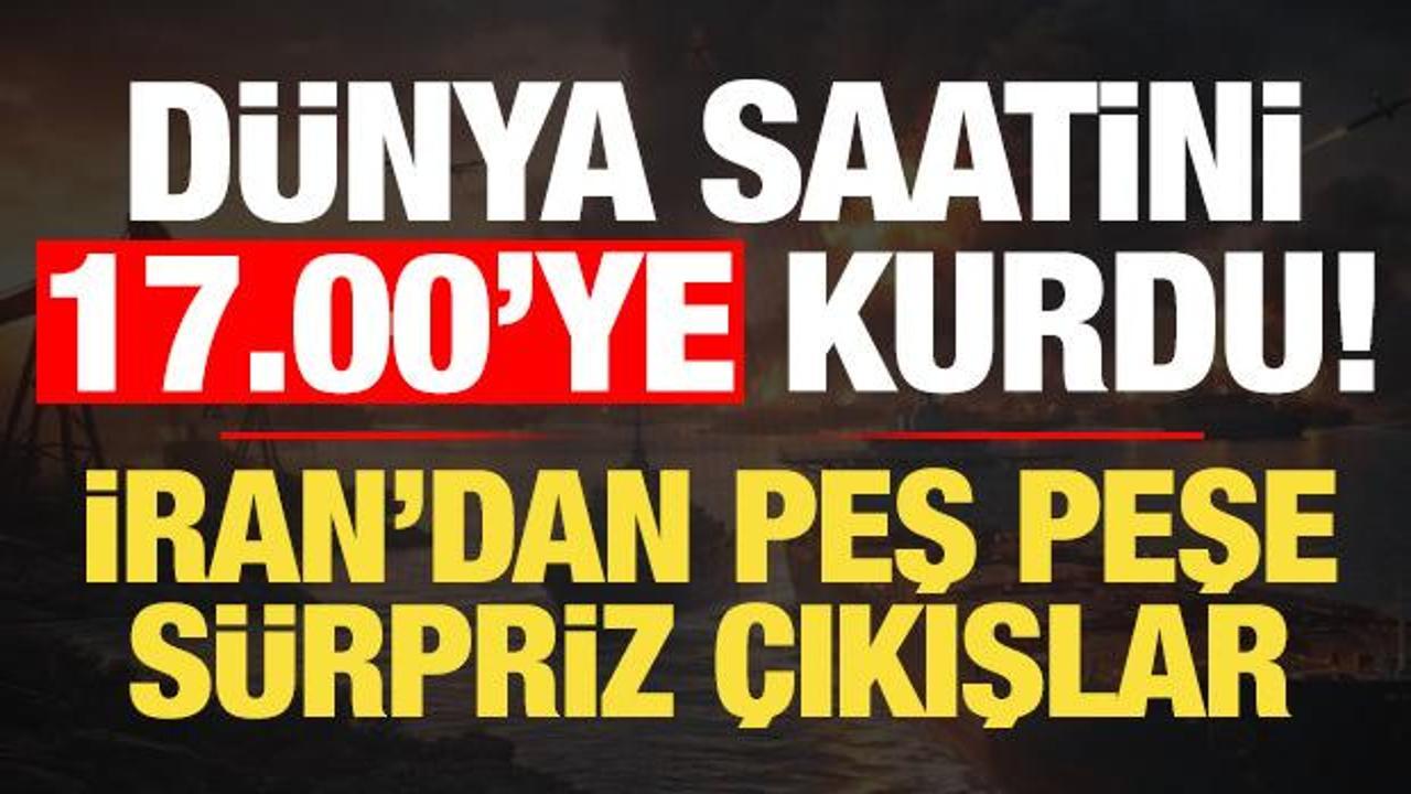 Son dakika: Dünya saatini 17.00'ye kurdu! İran'dan peş peşe sürpriz açıklamalar...